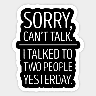 SORRY, CAN'T TALK - INTROVERT Sticker